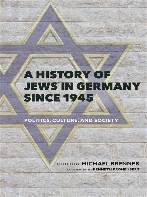 Title details for A History of Jews in Germany Since 1945 by Michael Brenner - Available
